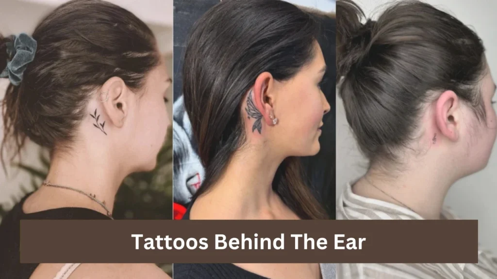 Tattoos Behind The Ear