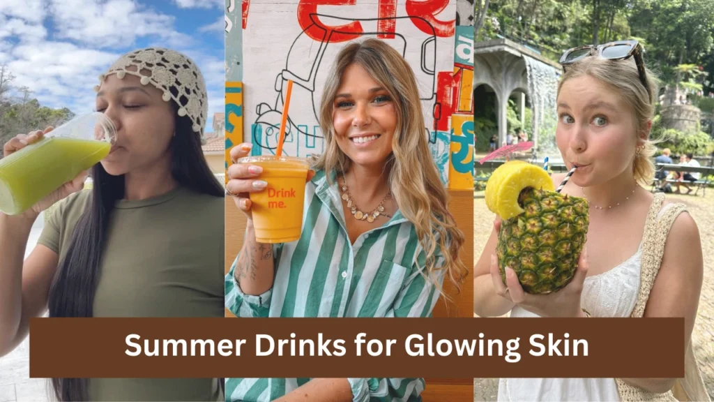 Summer Drinks for Glowing Skin