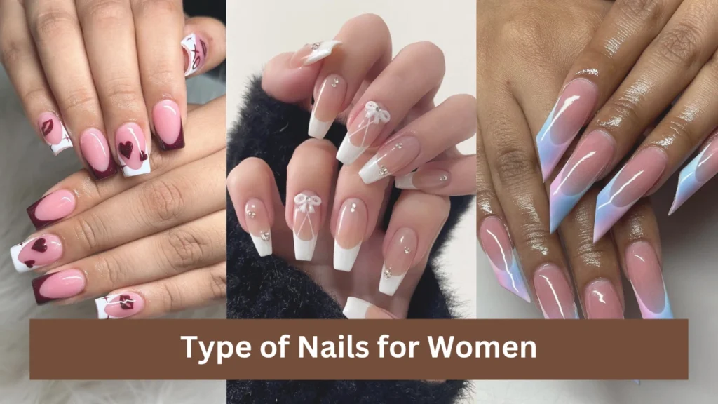 Type of Nails for Women