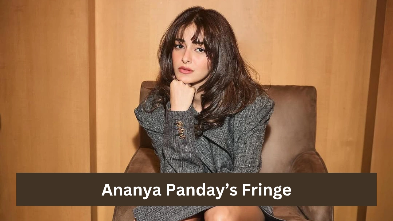 Ananya Panday’s Fringe